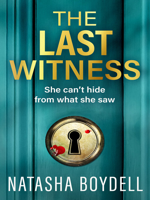 Title details for The Last Witness by Natasha Boydell - Wait list